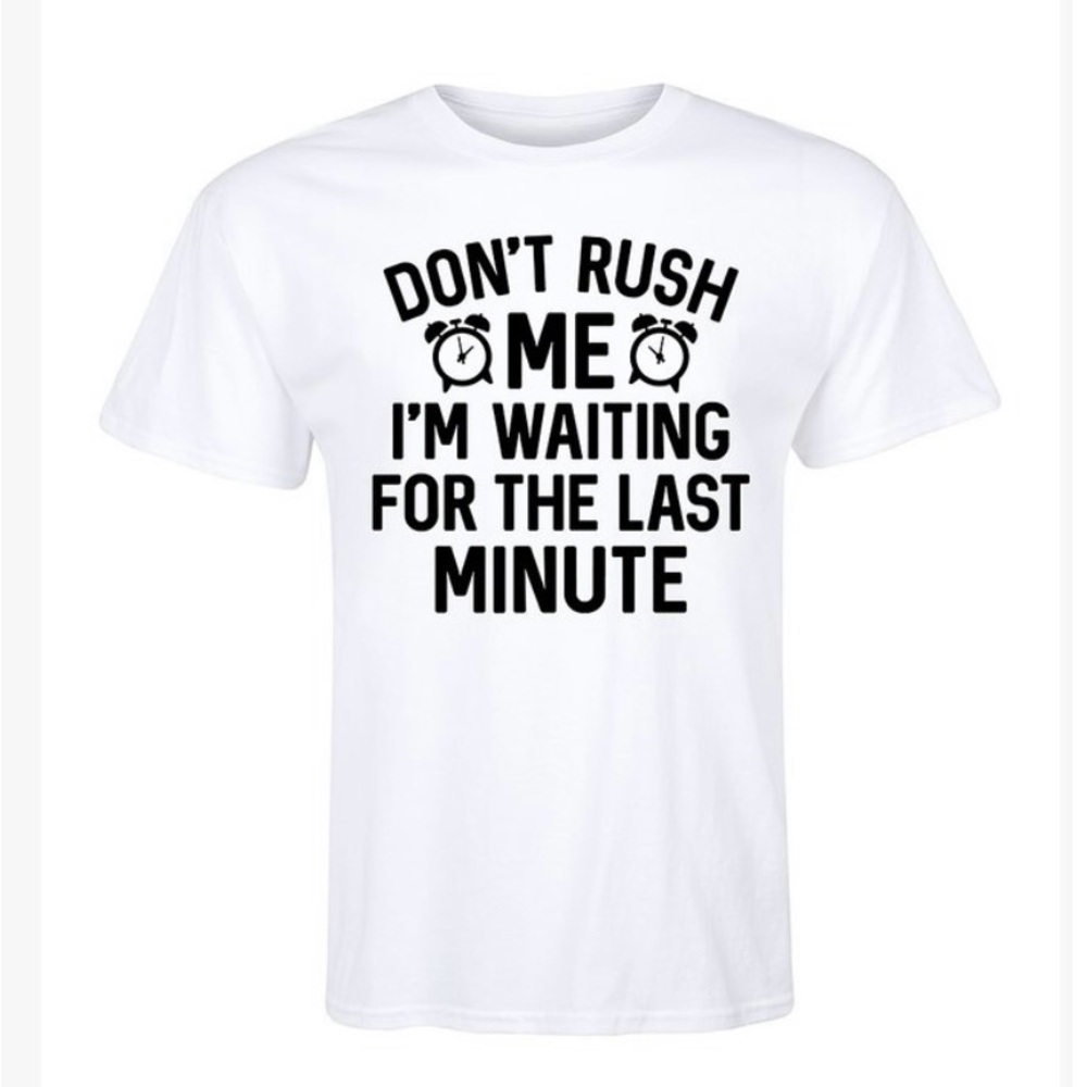 Gildan Mens “Waiting For The Last Minute” Tee